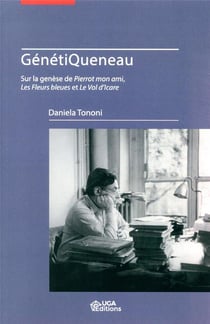 Génétiqueneau - sur la genèse de pierrot mon ami, les fleurs bleues et le vol d'icare