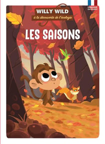 Willy Wild à la découverte de l'écologie - les saisons