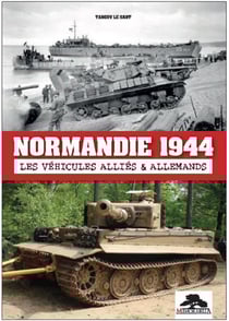 Normandie 1944 - les vehicules allies & allemands