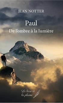 Paul : de l'ombre à la lumière