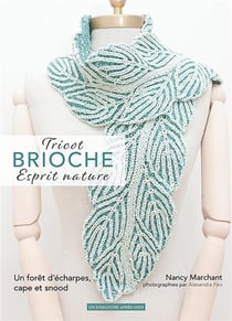 Tricot brioche, esprit nature : une forêt d'écharpes, cape et snood
