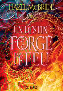 Les liens d'Erisocia Tome 1 : Un destin forgé dans le feu