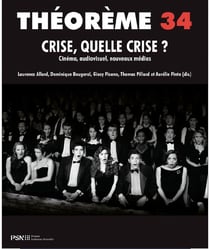 Crise, quelle crise ? cinéma, audiovisuel, nouveaux médias