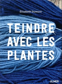 Teindre avec les plantes