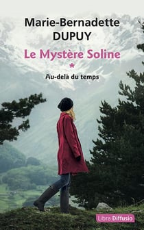 Le mystère Soline Tome 1 : au-delà du temps