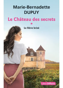 Le château des secrets Tome 1 : le rêve brisé