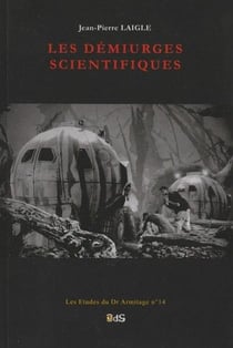 Les demiurges scientifiques