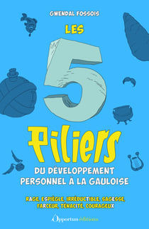 Les 5 piliers du développement personnel à la gauloise