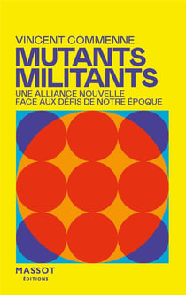 Mutants, militants : s'unir pour faire face aux crises