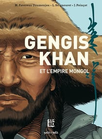 Gengis Khan et l'empire Mongol - de la Chine à l'Europe