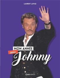 Mon année avec Johnny
