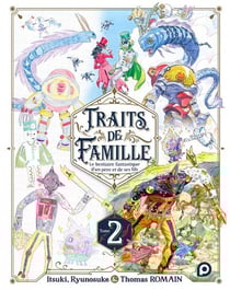 Traits de famille Tome 2 - le bestiaire fantastique d'un père et de ses fils