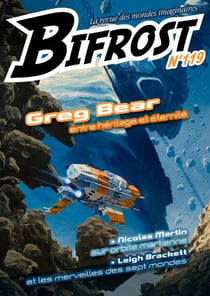 Bifrost n.119 : Greg Bear, entre héritage et éternité