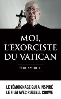 ET SI L'ON FAISAIT SOI-MEME : moi, l'exorciste du Vatican