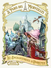 Le Paris des merveilles : coffret Tomes 1 et 2 : Les enchantements d'Ambremer Parties 1 et 2