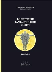 Le bestiaire fantastique du christ