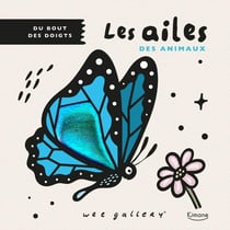 Du bout des doigts : Les ailes des animaux