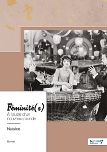 Féminité(s) : à l'aube d'un nouveau monde