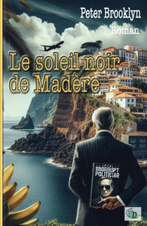 Le soleil noir de Madère