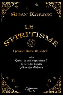 Le spiritisme : grand livre illustré