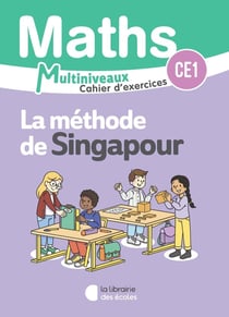 La méthode de Singapour : Mathématiques : CE1/CE2 - Cahier d'exercices CE1 (édition 2025)