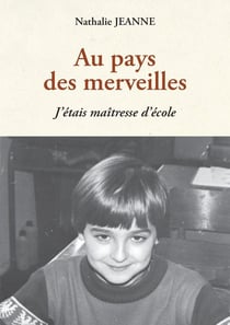 Au pays des merveilles : J'etais maitresse d'ecole