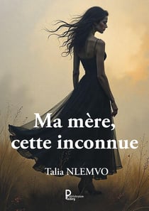 Ma mère, cette inconnue