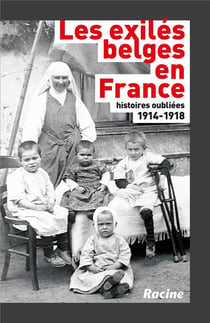 Les exilés belges en France - 1914-1918