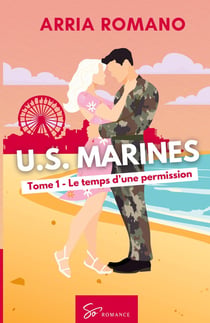 U.S. Marines - Le temps d'une permission : Romance Saga Militaire entre tradition et passion chez les Marines