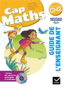 Cap Maths : CM2 - Guide de l'enseignant