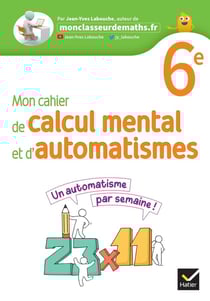 Mon cahier de calcul mental et d'automatismes - 6e - cahier élève