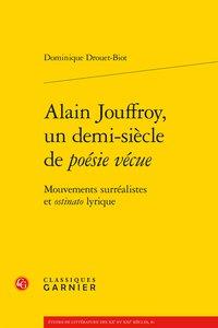 Alain Jouffroy, un demi-siècle de poésie vécue - mouvements surréalistes et osti