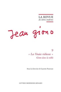 La revue des lettres modernes - Jean Giono n.9 : « les vraies richesses » Giono dans la mêlée
