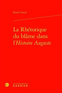 La rhétorique du blâme dans l'histoire auguste