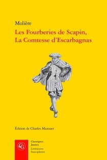 Les fourberies de Scapin - la comtesse d'Escarbagnas