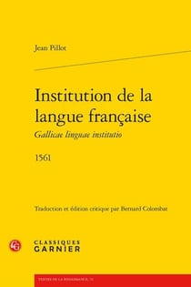 Institution de la langue française Gallicae linguae institutio (1561)