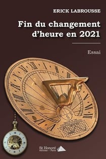 FIN DU CHANGEMENT D'HEURE EN 2021
