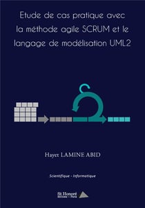 Etude de cas pratique avec la methode agile scrum et le langage de modelisation uml2