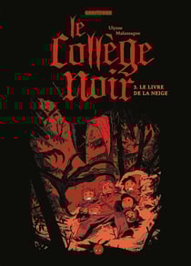 Le collège noir Tome 3 : le livre de la neige