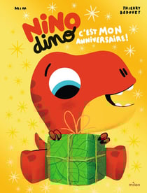 Nino Dino : c'est mon anniversaire !