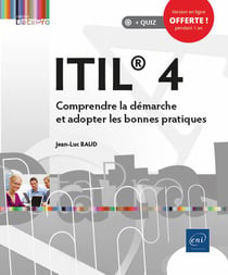 Itil® 4 - comprendre la démarche et adopter les bonnes pratiques
