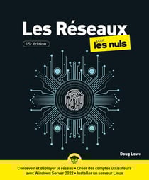 Les réseaux pour les nuls (15e édition)