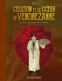 Célestin et le coeur de Vendrezanne : un récit des contes de la pieuvre