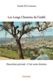 Les Longs Chemins de l'oubli - Deuxième période : C'est notre histoire