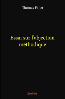 Essai sur l'abjection methodique