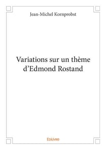 Variations sur un theme d'edmond rostand