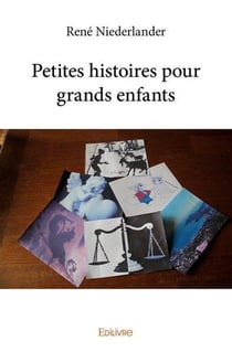 Petites histoires pour grands enfants