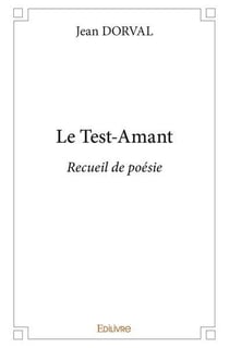 Le Test-Amant : Recueil de poésie
