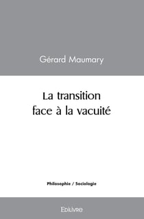 La transition face a la vacuite
