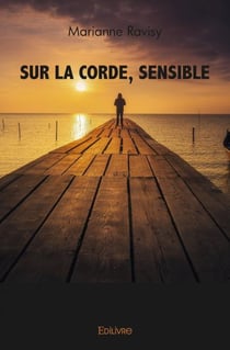 Sur la corde, sensible